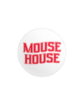 Mouse House Badge